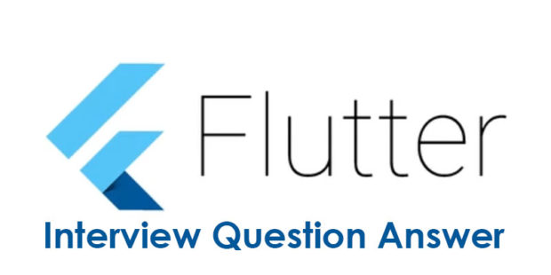 Flutter Interview Questions: Prepare for Success